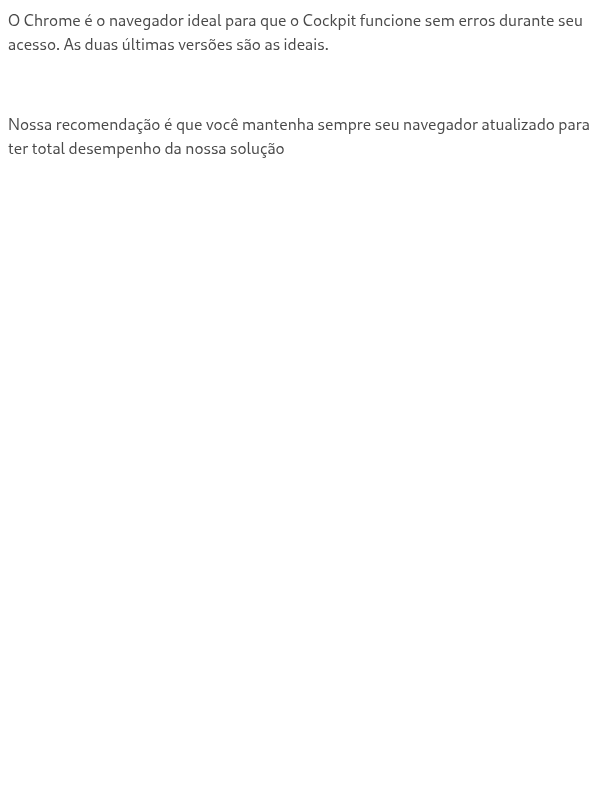 Quais são os navegadores e versões ideais para acessar a plataforma Cockpit?