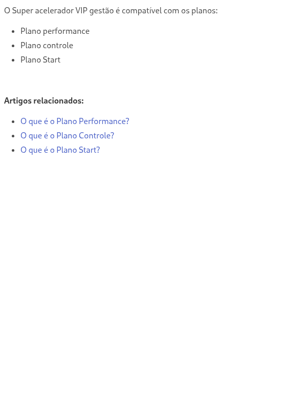 O Super acelerador VIP gestão e Performance Gestão é compatível com qual plano?