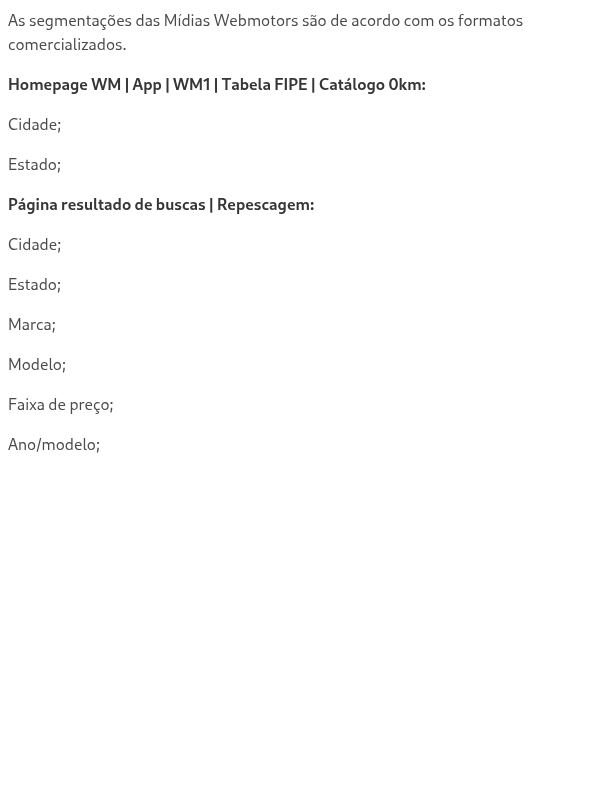 Quais as segmentações de mídias disponíveis na WM?