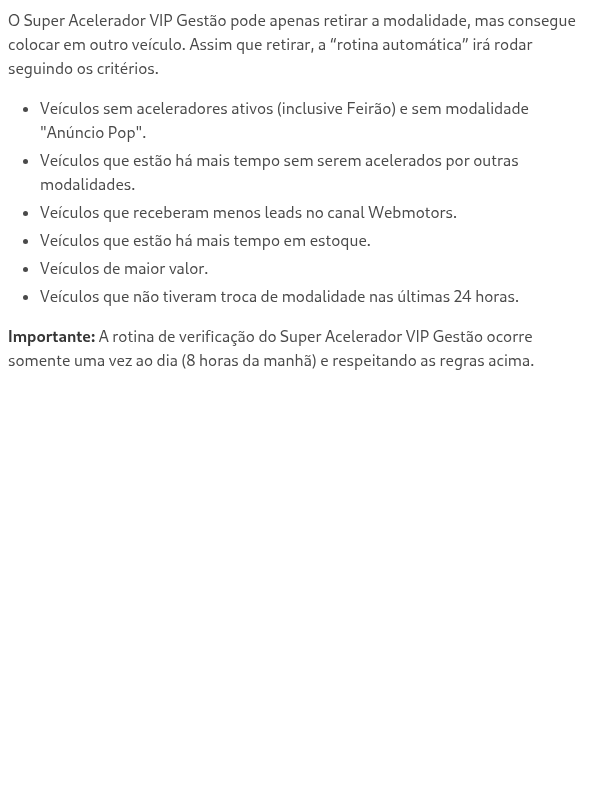 O Super Acelerador VIP Gestão poderá efetuar a troca da modalidade?