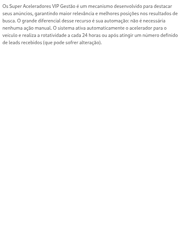 O que são os Super aceleradores VIP gestão?